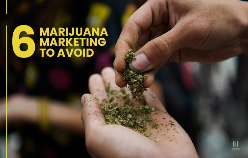 6 Marijuana Marketing Mistakes to Avoid