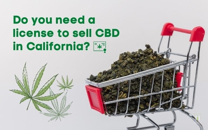 do you need a license to sell cbd in california