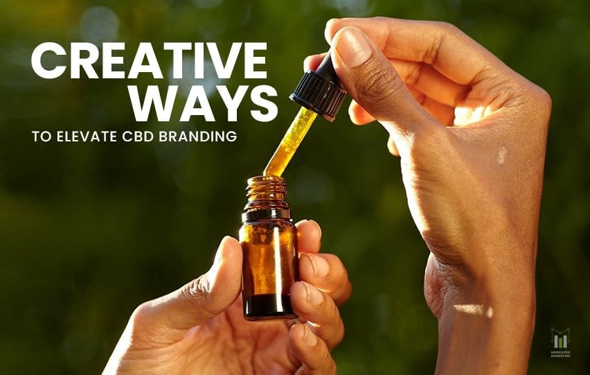 Creative Ways to Elevate CBD Branding