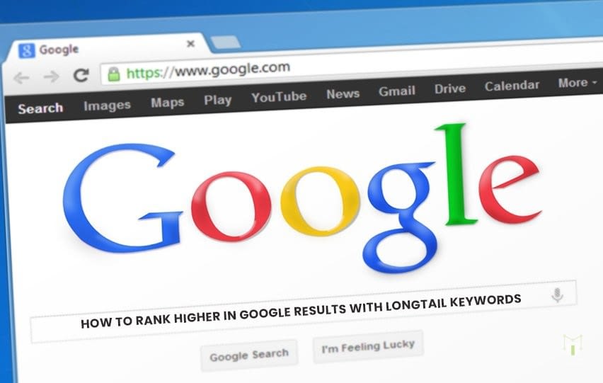 Rank Higher in Google Results with Longtail Keywords