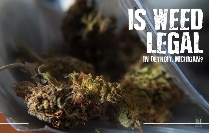 Weed Legal in Detroit, Michigan